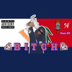 SV - BITCH Feat. NT [PROD SV]