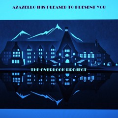 AZAZELLO 2 "THE OVERLOOK PROJECT"