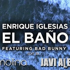 Enrique Iglesias-EL BAÑO ft. Bad Bunny (Dj Molina & Javi Alen Dj 2018)(DESCARGA EN LA DESCRIPCIÓN)