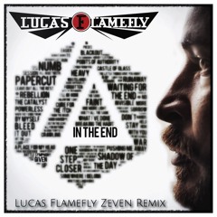 Linkin Park - In The End (Lucas Flamefly ZeVeN Radio Mix)
