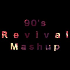 90s Revival Mashup