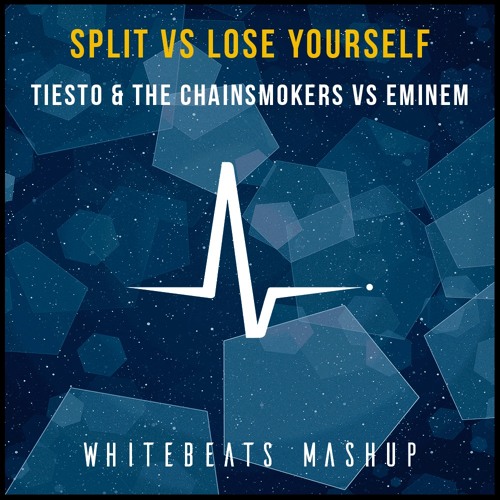 Split Vs Lose Yourself - Tiesto & The Chainsmokers Vs Eminem (Döts Mashup) Free Download