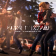 Burn It Down