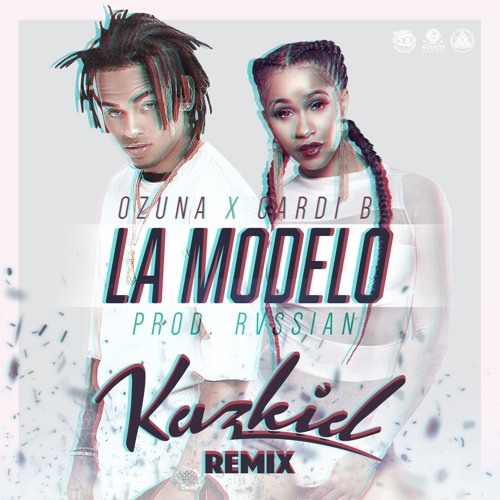 Ozuna X Cardi B - La Modelo (Kazkid Remix) Soundcloud Short Version)