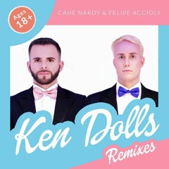 Cahe Nardy & Felipe Accioly - Ken Dolls (Demu Mix Single) Soundclound Ok