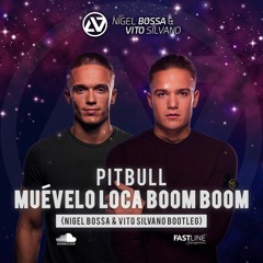 Pitbull - Muévelo Loca Boom Boom (Nigel Bossa & Vito Silvano Bootleg)