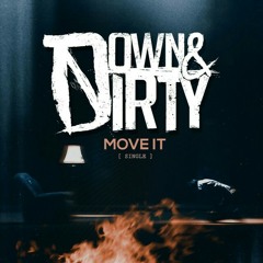 Down And Dirty - Move It [by madfuka studio]