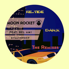 Moon Rocket ft. Bel Ami - Situationship (DAN.K Remix)