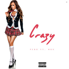 PE$O ft. M80 - Crazy (prod. Kidkeva)