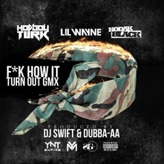Lil Wayne , HotBoy Turk ft Kodak Black - Fuck How It Turn Out ( Audio)