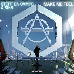Steff Da Campo x Siks - Make Me Feel