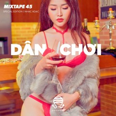 Dân Chơi 2018 (DJ Octobee)