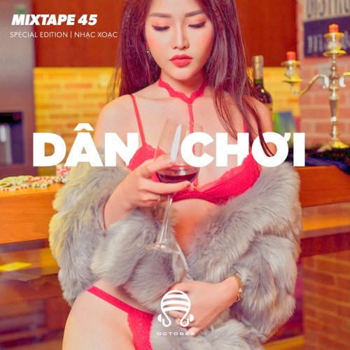Dân Chơi 2018 (DJ Octobee)