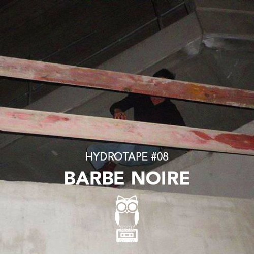 BARBE NOIRE "Sextowéwé"_ [Hydrotapes]