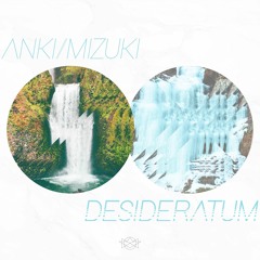 Anki & Mizuki - Desideratum