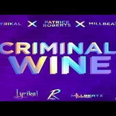Lyrikal & Patrice Roberts - Criminal Wine (DJMagnet RoadMix) (((Hit Buy For Free Download)))