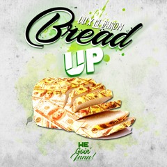 Bread Up feat. Lil Byron
