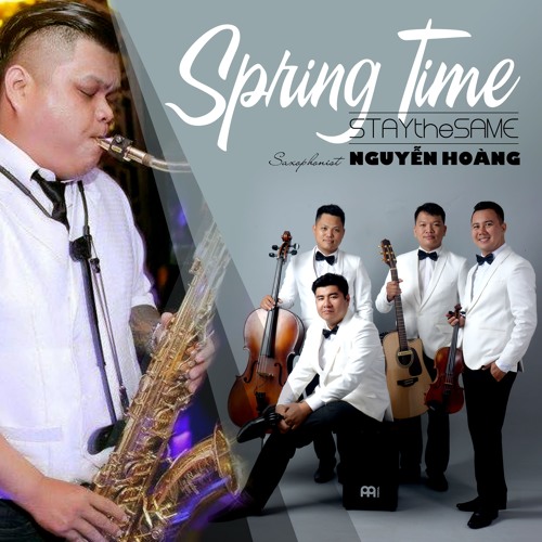 Srping Time [STAYtheSAME ft Nguyễn Hoàng]