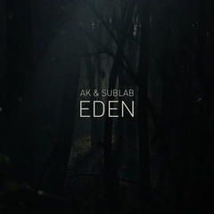 AK & Sublab - Eden