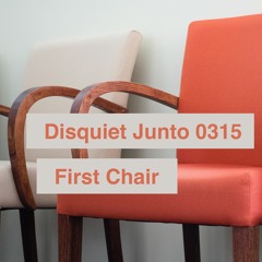 Disquiet Junto Project 0315: First Chair