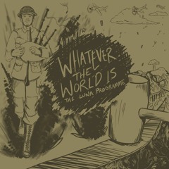 From Whatever the World Is - The Luna Program
