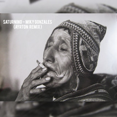 Saturnino - Miky Gonzalez (Mar Fourier Remix)