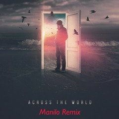Oceans On Fire - Across The World (Manilo Remix) [Available on Spotify]