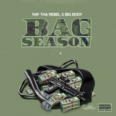 Bag Season Ft. Big Body