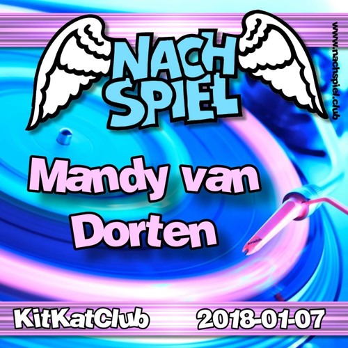 Nachspiel (Kitkat Club) 07.01.2018 - Mandy van Dorten