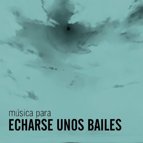 ECHARSE UNOS BAILES