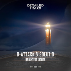 D-Attack & Solutio - Brightest Lights