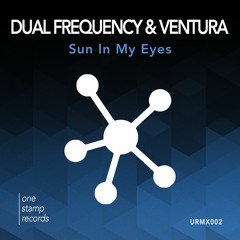 Dual Frequency & Ventura - Sun In My Eyes  |  FREE DOWNLOAD