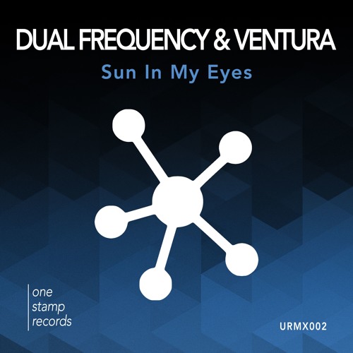 Dual Frequency & Ventura - Sun In My Eyes  |  FREE DOWNLOAD
