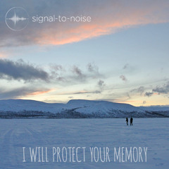 I Will Protect Your Memory