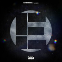 EFFISCIENZ - OUT OF NOWHERE -  The Return (feat AKD) - Prod by Deepstar