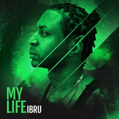 Ibru - My Life