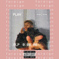 foreign [Prod. Based Ej]