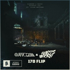 Slander & Kayzo - Without You (feat. Dylan Matthew) Outforce & Hartshorn 170 FLIP