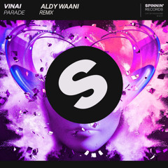 VINAI - Parade (Aldy Waani Remix)