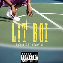 Devontaii - Lit Boi (Prod.) By Devontaii