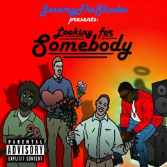 Looking For Somebody  Prod By: WockiBeats