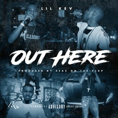 Lil Kev - Out Here