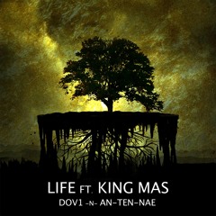 Dov1 & An-ten-nae Feat. King Mas - Life (Dub Mix)