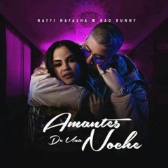 Naty Natasha Ft Bad Bunny - Amantes De Una Noche Deejay Crussito 2018