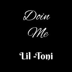 LT-Doin Me