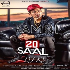 20 Saal Kambi - DJ KS