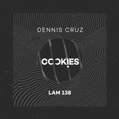 Dennis Cruz - Cookies (Original Mix)[Lemon-Aid]