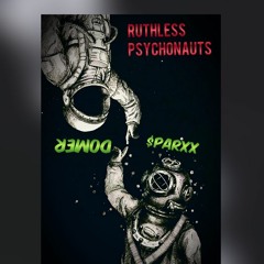 The $pliffsons- Ruthless Psychonauts