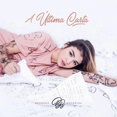 A Última Carta by Bárbara Bandeira (cover)
