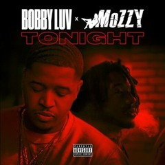 Bobby Luv Feat. Mozzy - Tonight | Siccness.net